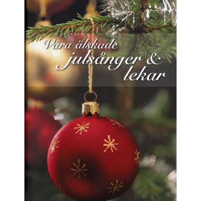 Våra Älskade Julsånger & Lekar
